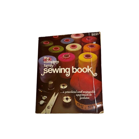 Vintage Book The Complete Family Sewing Book Awesome Art/Ephemera Gold Mine - Picture 1 of 10